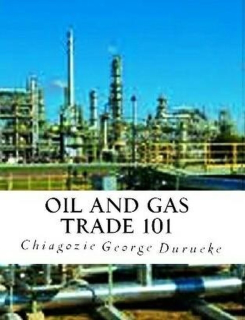 Oil and Gas Trade 101
