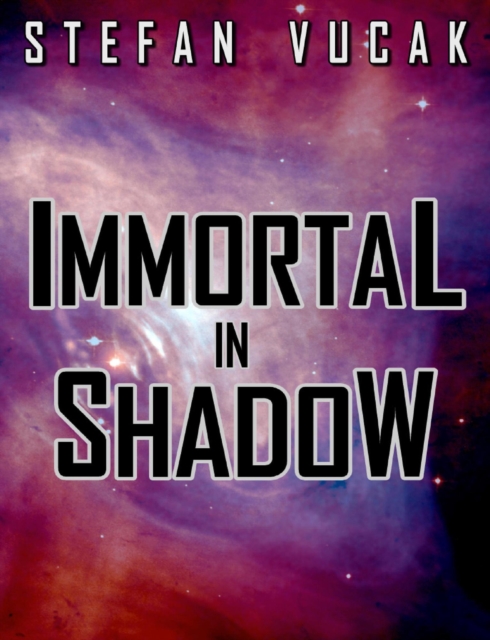 Immortal in Shadow