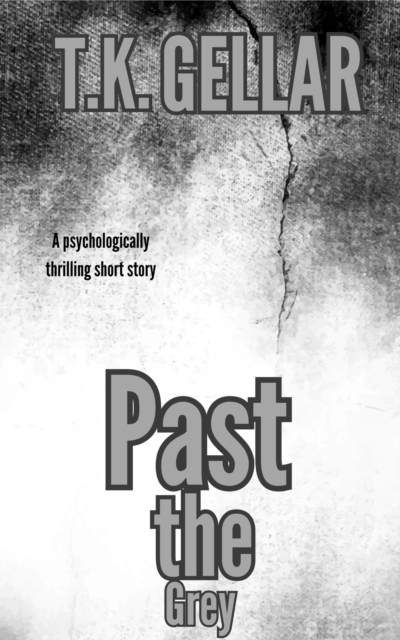 Past the Grey