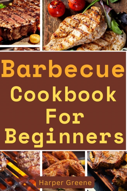 Barbecue Cookbook For Beginners