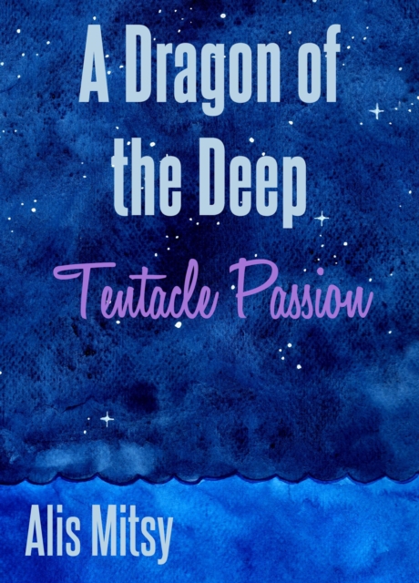 Dragon of the Deep: Tentacle Passion