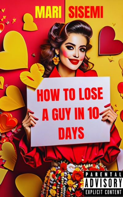 How to Lose a Guy in 10 Days