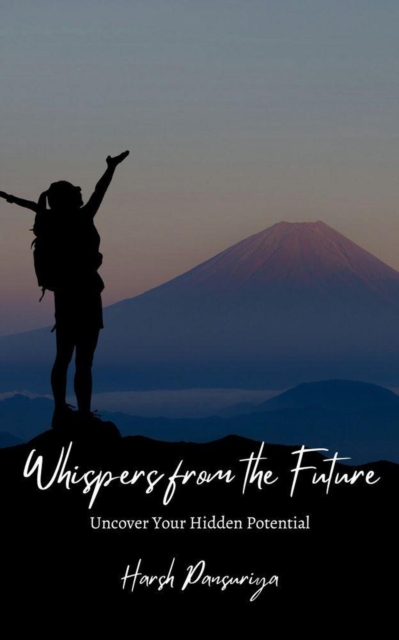 Whispers from the Future: Uncover Your Hidden Potential