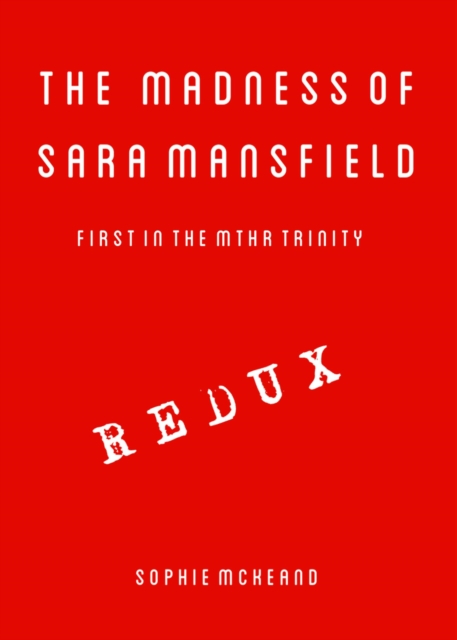 Madness of Sara Mansfield: Redux