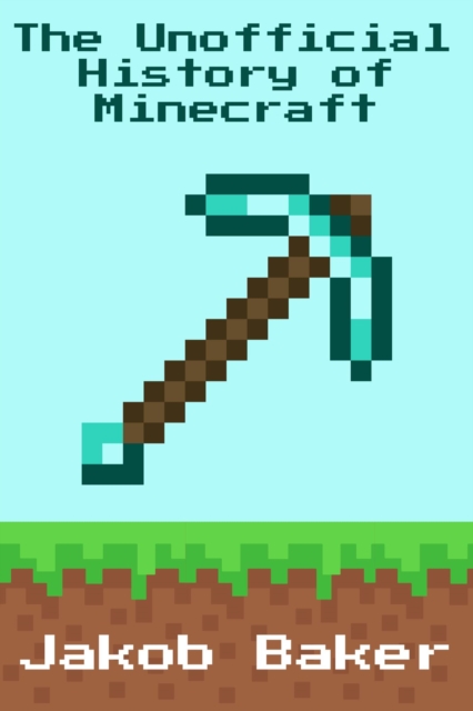 Unofficial History of Minecraft