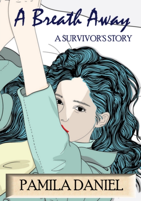 Breath Away: A Survivor's Story