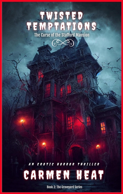 Twisted Temptations - The Curse of the Stafford Mansion