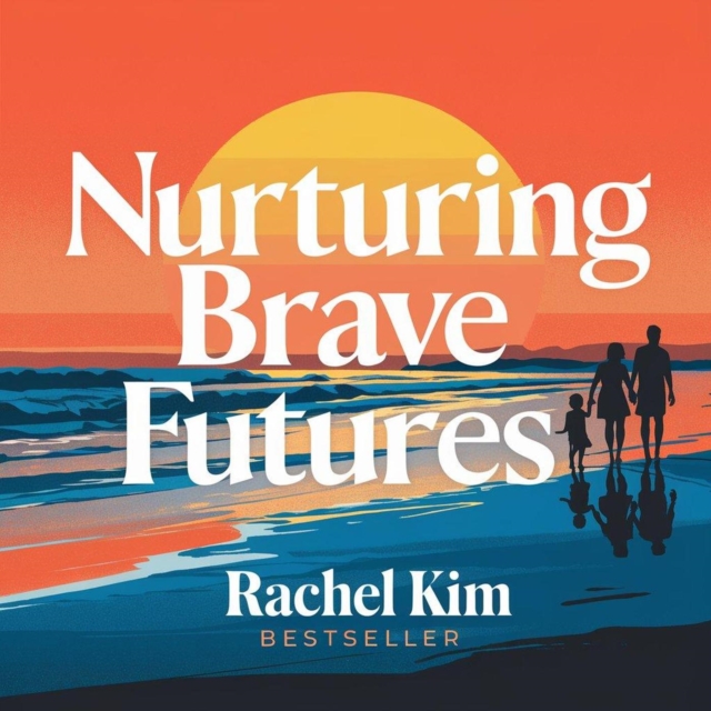 Nurturing Brave Futures