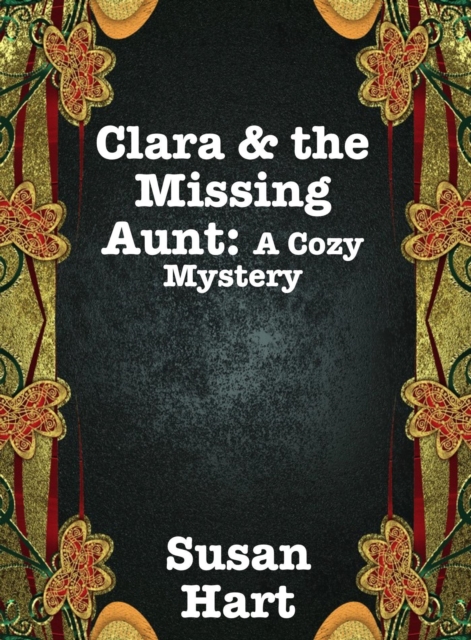 Clara & the Missing Aunt: A Cozy Mystery