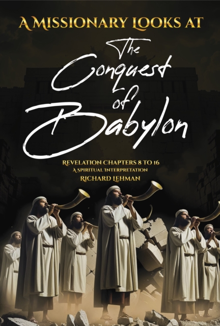 Missionary Looks at the Conquest of Babylon