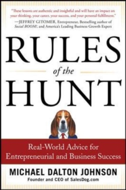 Rules of the Hunt: Real-World Advice for Entrepreneurial and Business Success