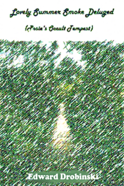 Lovely Summer Smoke Deluged (Posie's Occult Tempest)