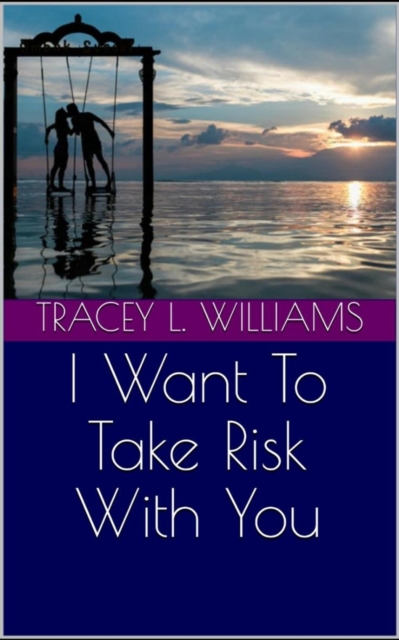 I Want To Take Risk With You