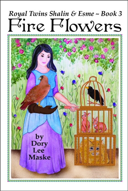 Royal Twins Shalin & Esme ~ Book 3  Fire Flowers