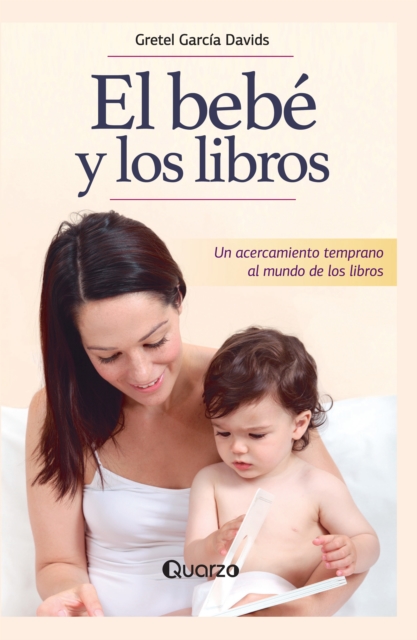 El bebe y los libros. Un acercamiento temprano al mundo de los libros