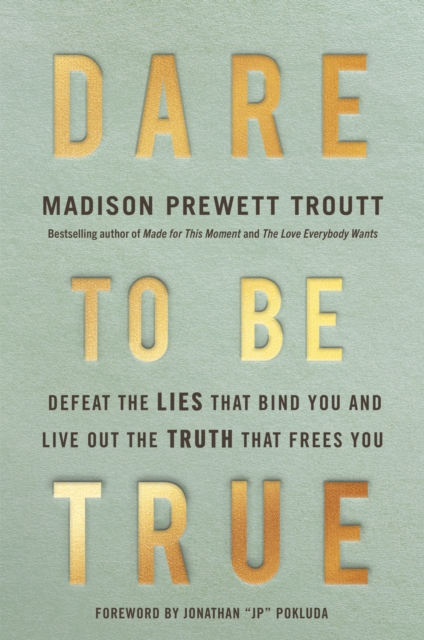 Dare to Be True