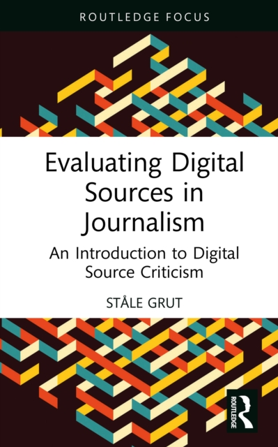 Evaluating Digital Sources in Journalism