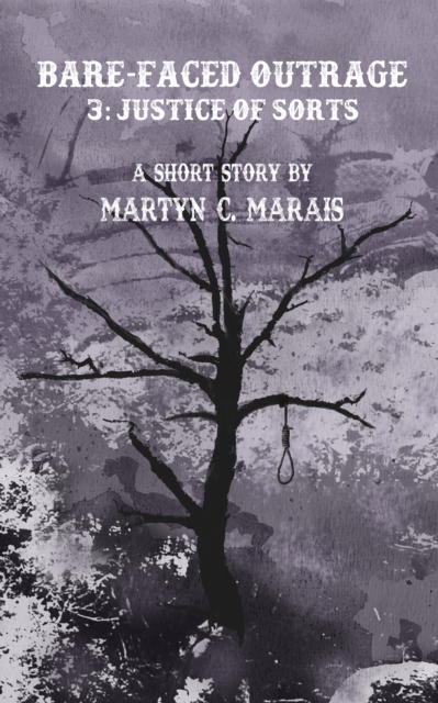 Bare-Faced Outrage 3: Justice of Sorts