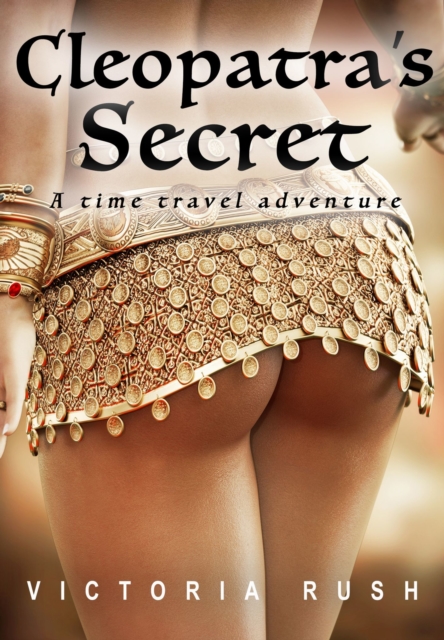 Cleopatra's Secret: A Time Travel Adventure