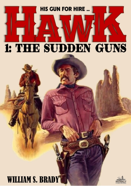 Hawk 01: The Sudden Guns (A Jared Hawk Western)
