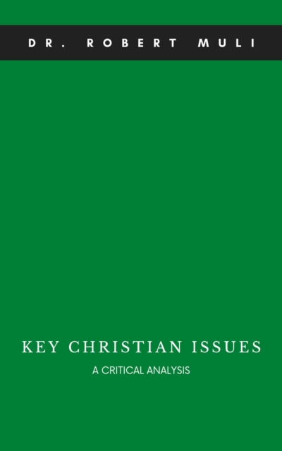 Key Christian Issues: A Critical Analysis
