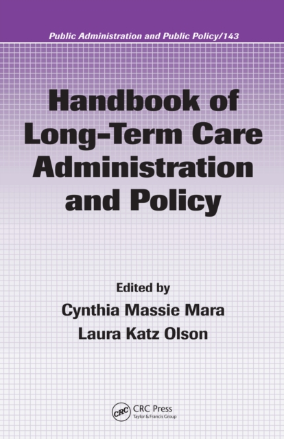 Handbook of Long-Term Care Administration and Policy