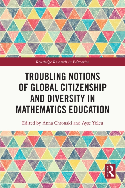 Troubling Notions of Global Citizenship and Diversity in Mathematics Education