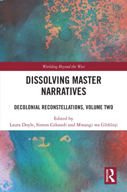 Dissolving Master Narratives