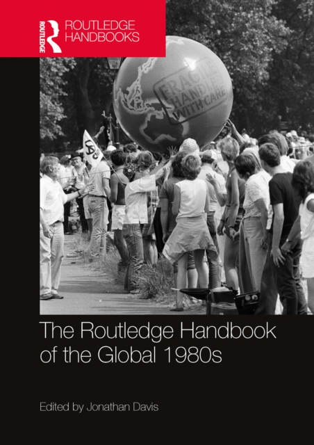 Routledge Handbook of the Global 1980s