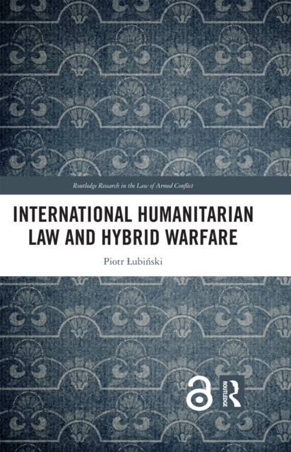 International Humanitarian Law and Hybrid Warfare
