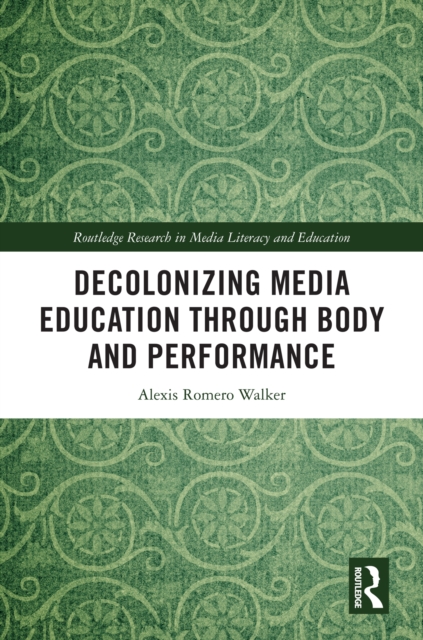 Decolonizing Media Education Through Body and Performance