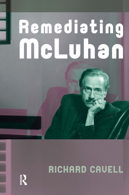 Remediating McLuhan