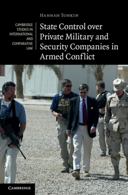 State Control over Private Military and Security Companies in Armed Conflict