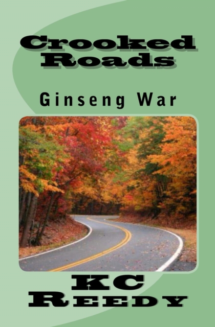 Crooked Roads Ginseng War