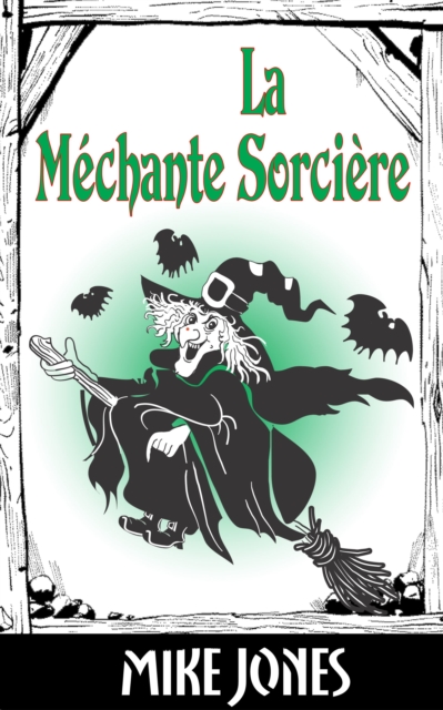 La Mechante Sorciere