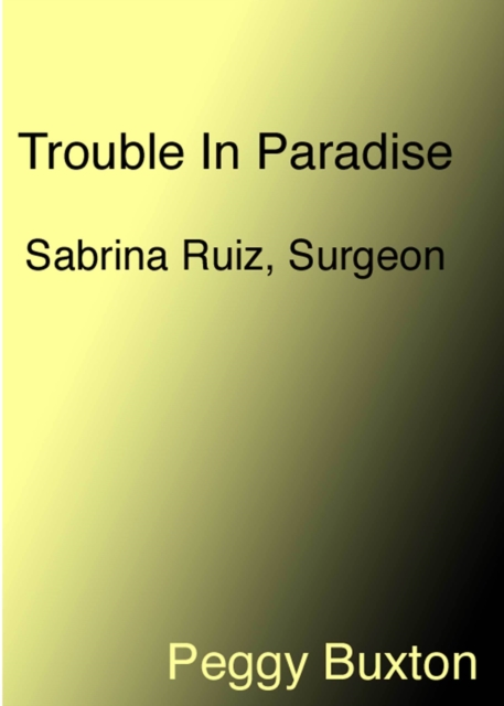 Trouble in Paradise, Sabrina Ruiz, Surgeon