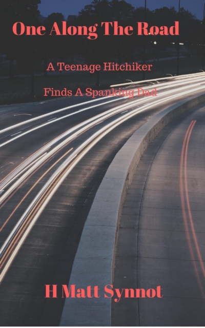 One Along The Road - A Teenage Hitchhiker Finds A Spanking Dad