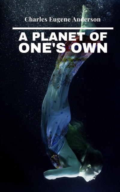 Planet of One's Own