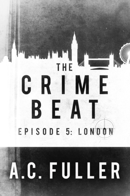 Crime Beat: London