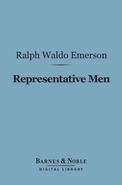 Representative Men (Barnes & Noble Digital Library)