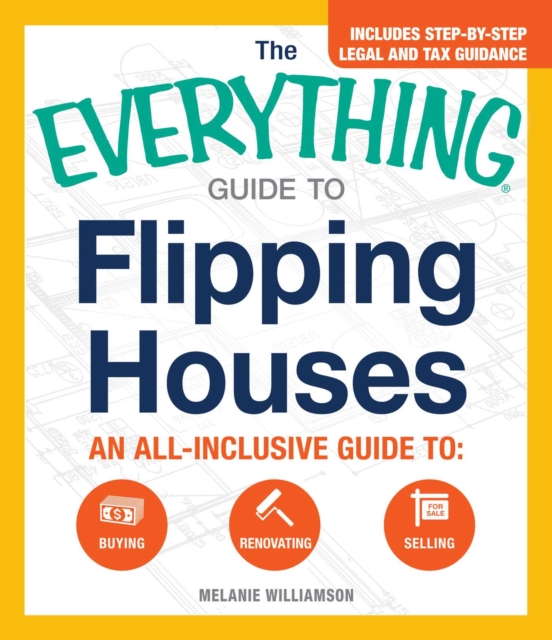 Everything Guide to Flipping Houses