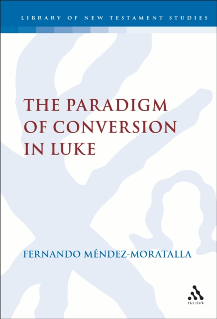 Paradigm of Conversion in Luke