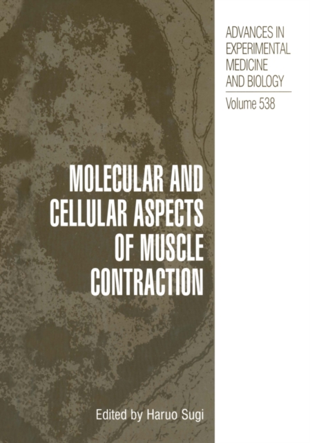 Molecular and Cellular Aspects of Muscle Contraction