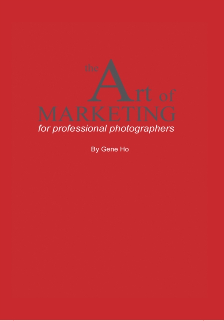 Art of Marketing for Professional Photographers