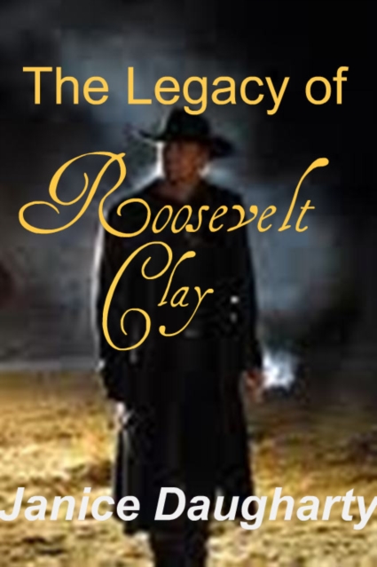 Legacy of Roosevelt Clay