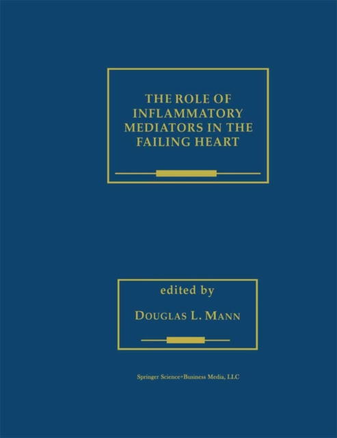 Role of Inflammatory Mediators in the Failing Heart
