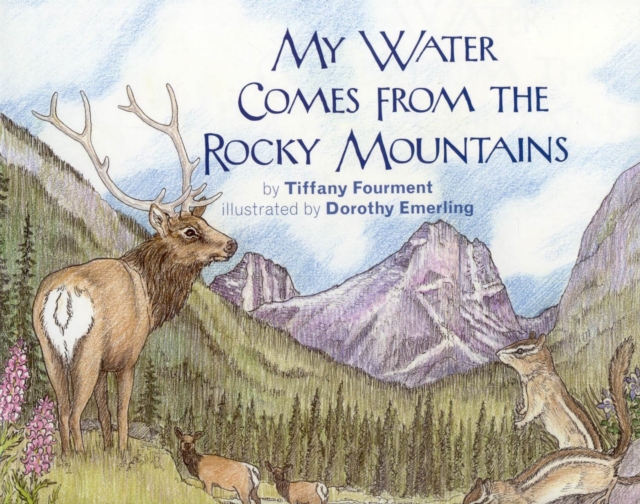 My Water Comes From the Rocky Mountains