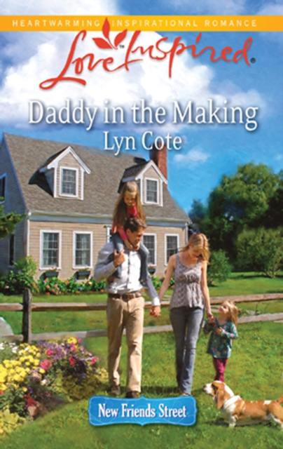 Daddy in The Making (Mills & Boon Love Inspired) (New Friends Street, Book 2)