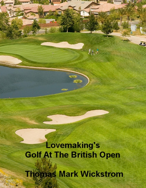 Lovemaking's Golf At The British Open