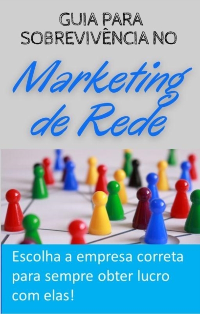 Guia para SOBREVIVENCIA no Marketing de Rede